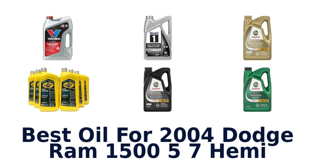 Best Oil For 2004 Dodge Ram 1500 5 7 Hemi