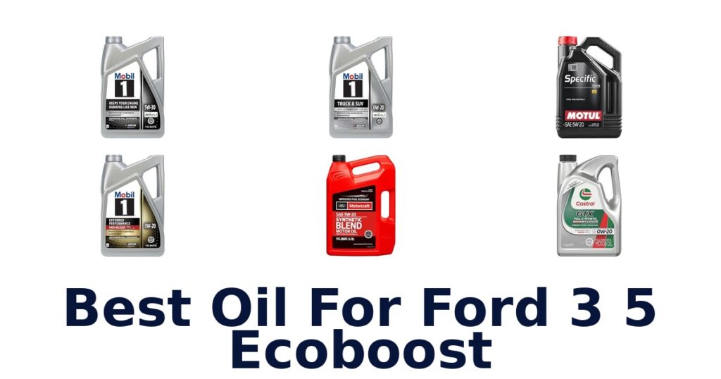 Best Oil For Ford 3 5 Ecoboost