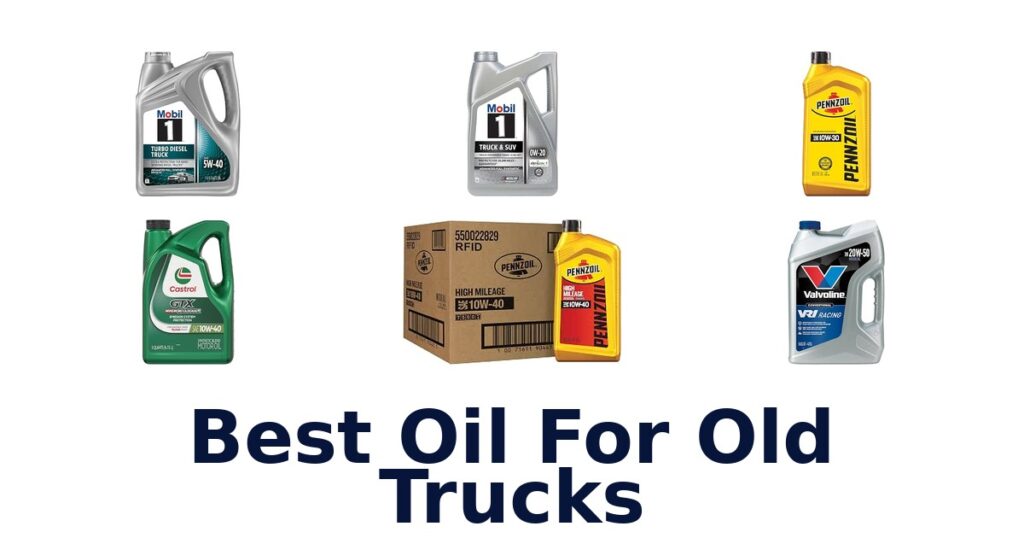 Best Oil For Old Trucks