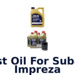 Best Oil For Subaru Impreza