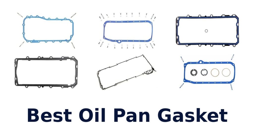 Best Oil Pan Gasket