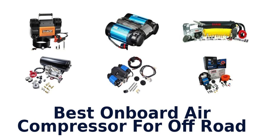 Best Onboard Air Compressor For Off Road