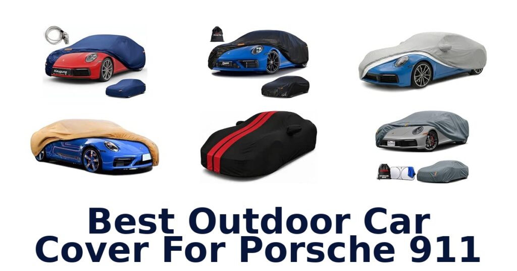 Best Outdoor Car Cover For Porsche 911
