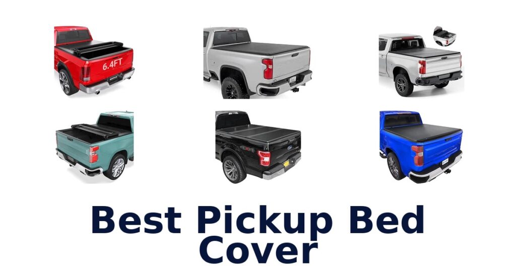 Best Pickup Bed Cover