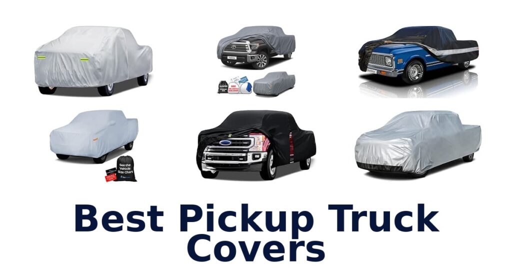 Best Pickup Truck Covers