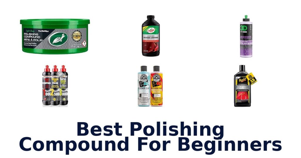 Best Polishing Compound For Beginners