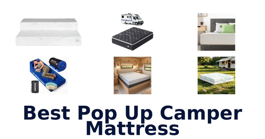 Best Pop Up Camper Mattress