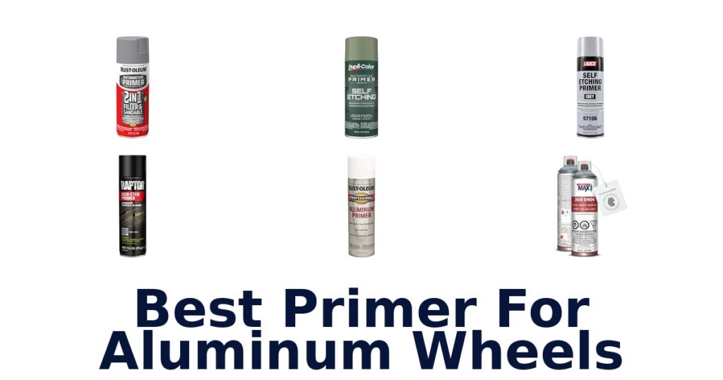 Best Primer For Aluminum Wheels