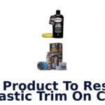 Best Product To Restore Plastic Trim On Car