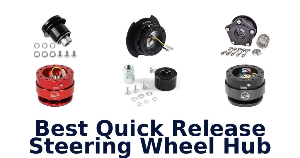 Best Quick Release Steering Wheel Hub