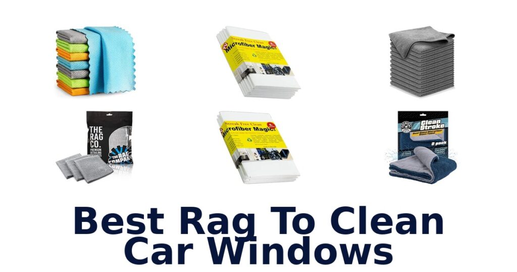 Best Rag To Clean Car Windows