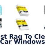 Best Rag To Clean Car Windows