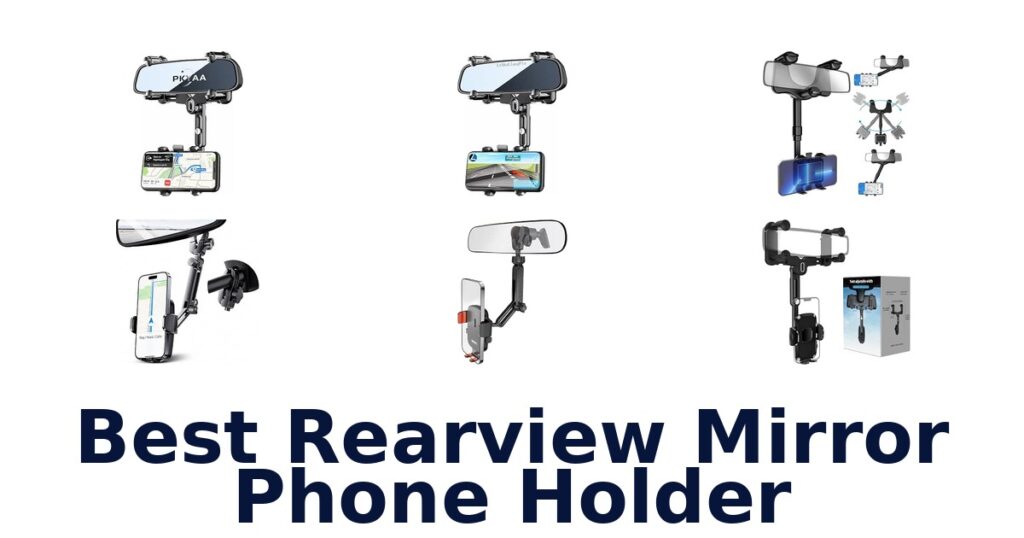 Best Rearview Mirror Phone Holder