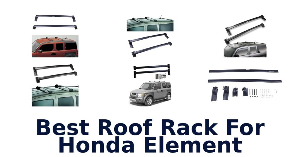 Best Roof Rack For Honda Element