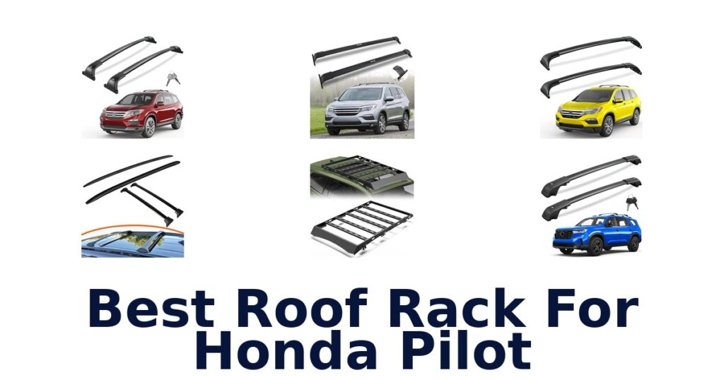 Best Roof Rack For Honda Pilot