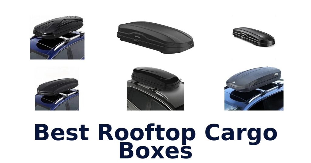 Best Rooftop Cargo Boxes