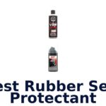 Best Rubber Seal Protectant