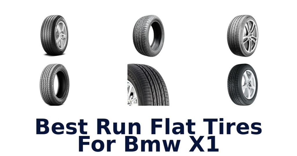 Best Run Flat Tires For Bmw X1