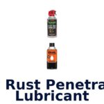 Best Rust Penetrating Lubricant