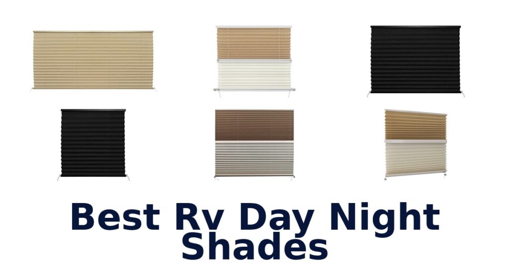 Best RV Day Night Shades