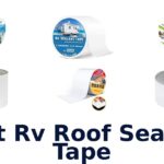 Best RV Roof Sealant Tape