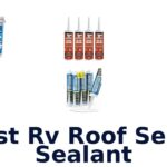 Best RV Roof Seam Sealant