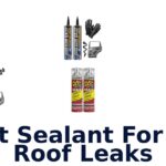 Best Sealant For Car Roof Leaks