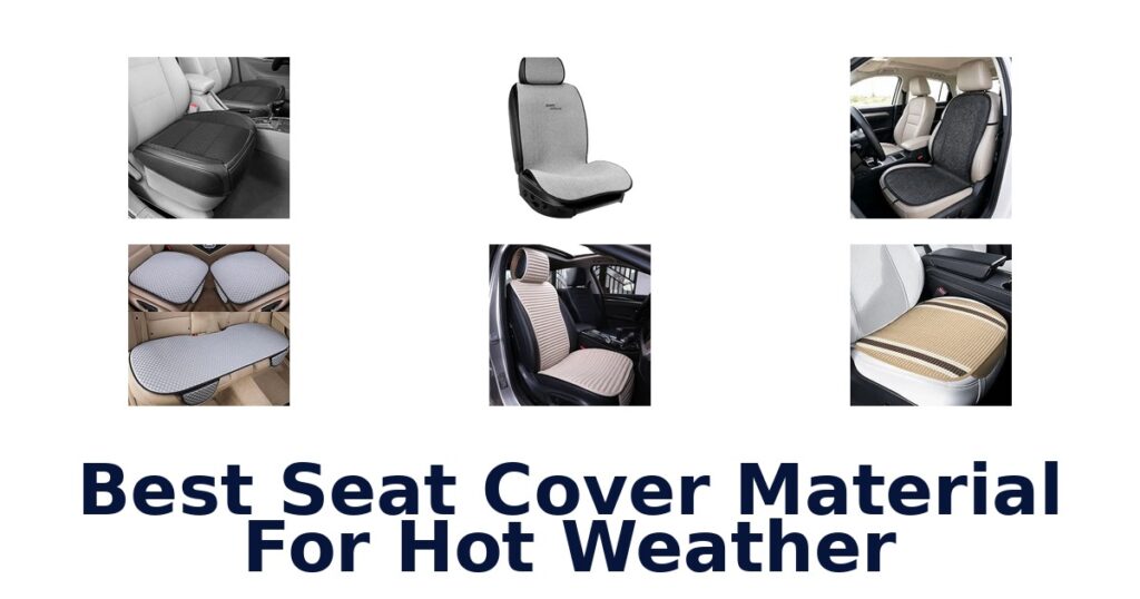 Best Seat Cover Material For Hot Weather