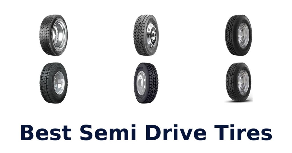 Best Semi Drive Tires