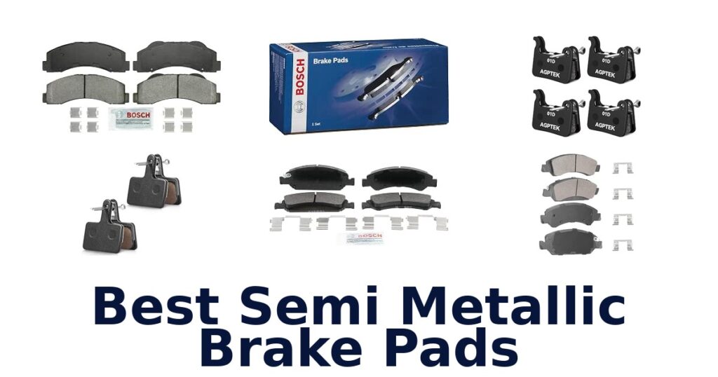 Best Semi Metallic Brake Pads