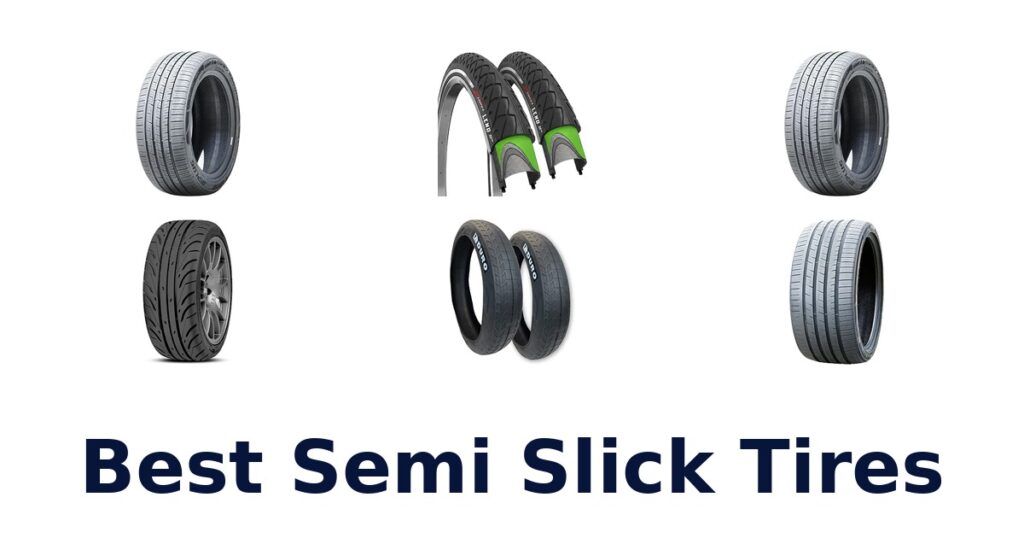Best Semi Slick Tires
