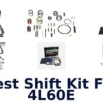 Best Shift Kit For 4L60E
