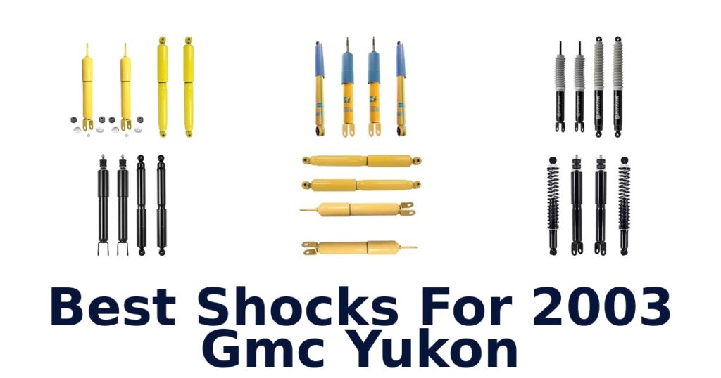 Best Shocks For 2003 Gmc Yukon