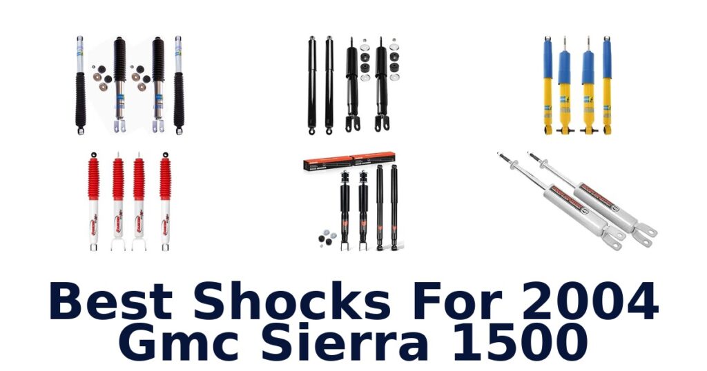 Best Shocks For 2004 Gmc Sierra 1500