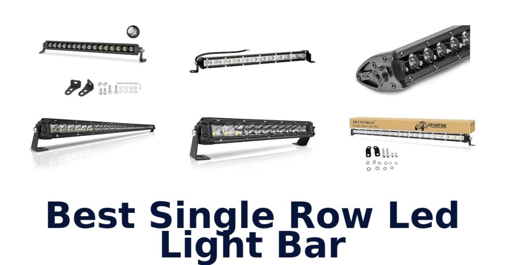 Best Single Row Led Light Bar