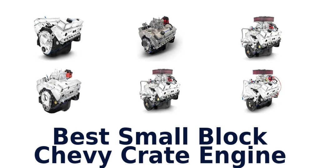 Best Small Block Chevy Crate Engine