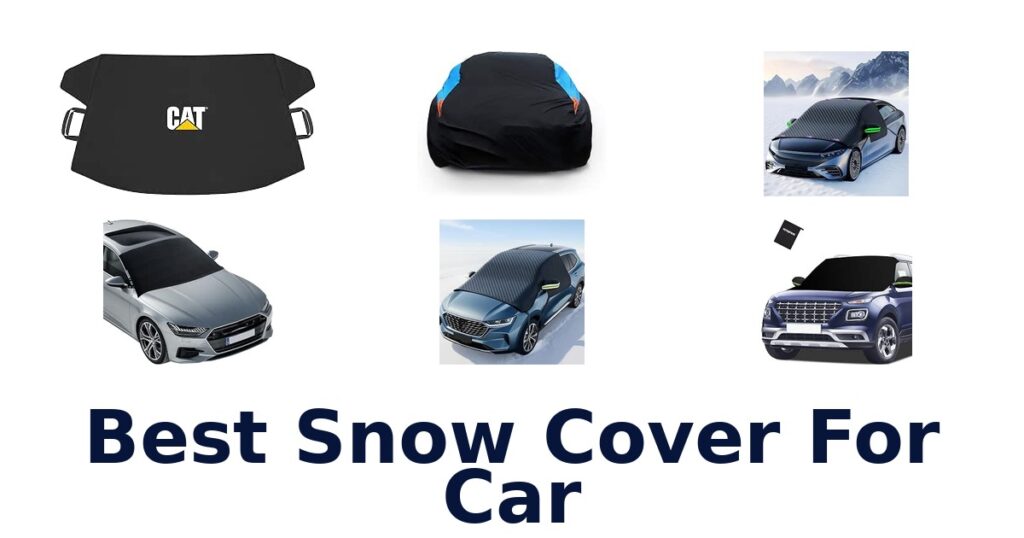 Best Snow Cover For Car