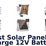Best Solar Panel To Charge 12V Battery