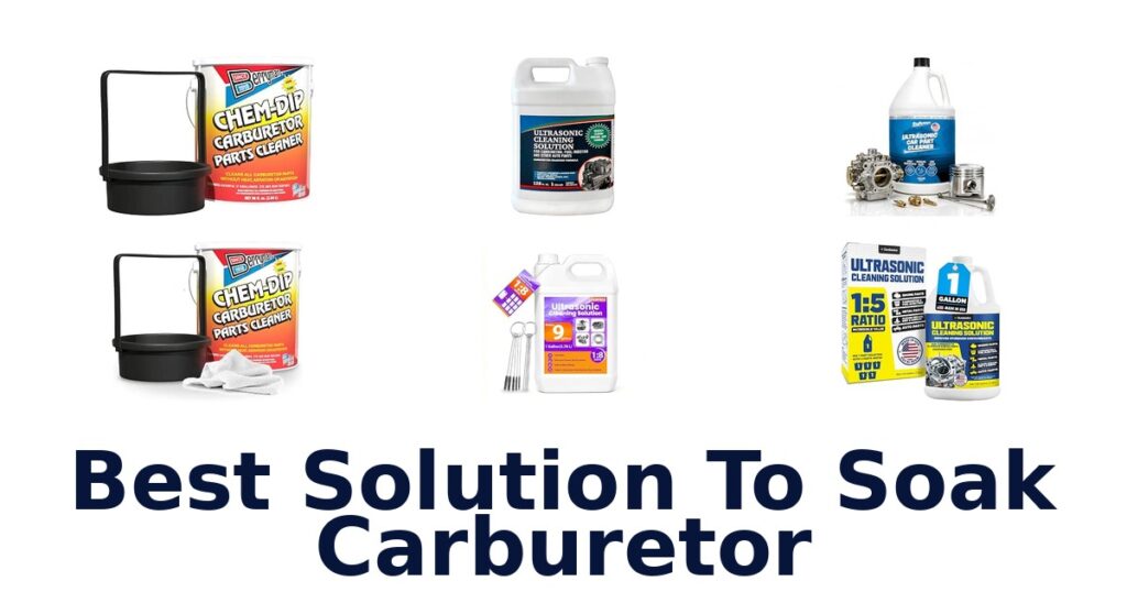 Best Solution To Soak Carburetor