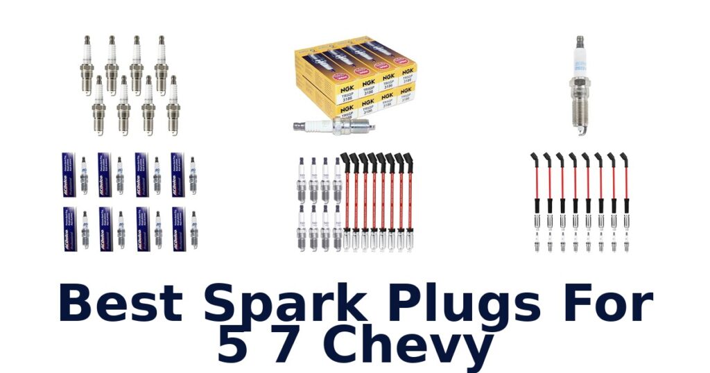 Best Spark Plugs For 5 7 Chevy