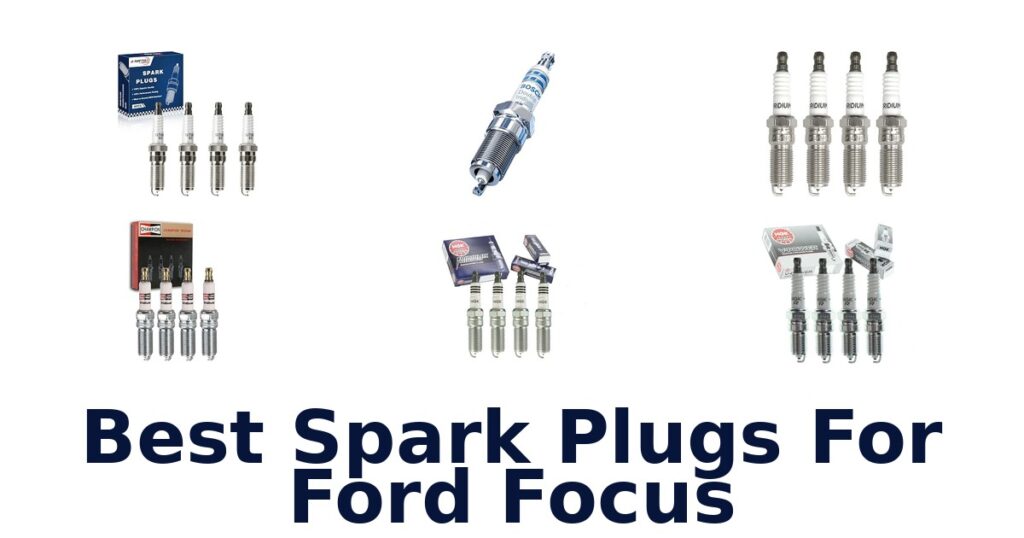 Best Spark Plugs For Ford Focus