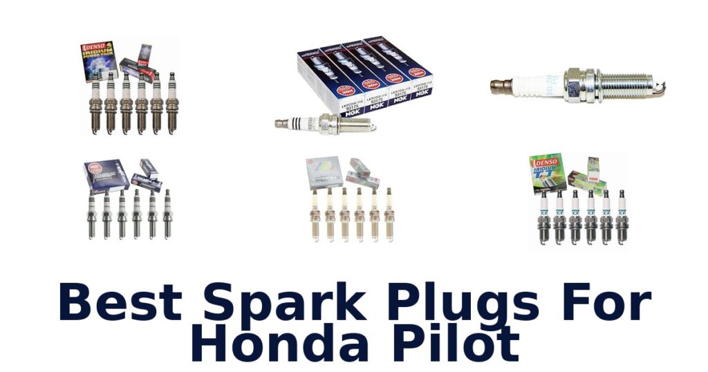 Best Spark Plugs For Honda Pilot