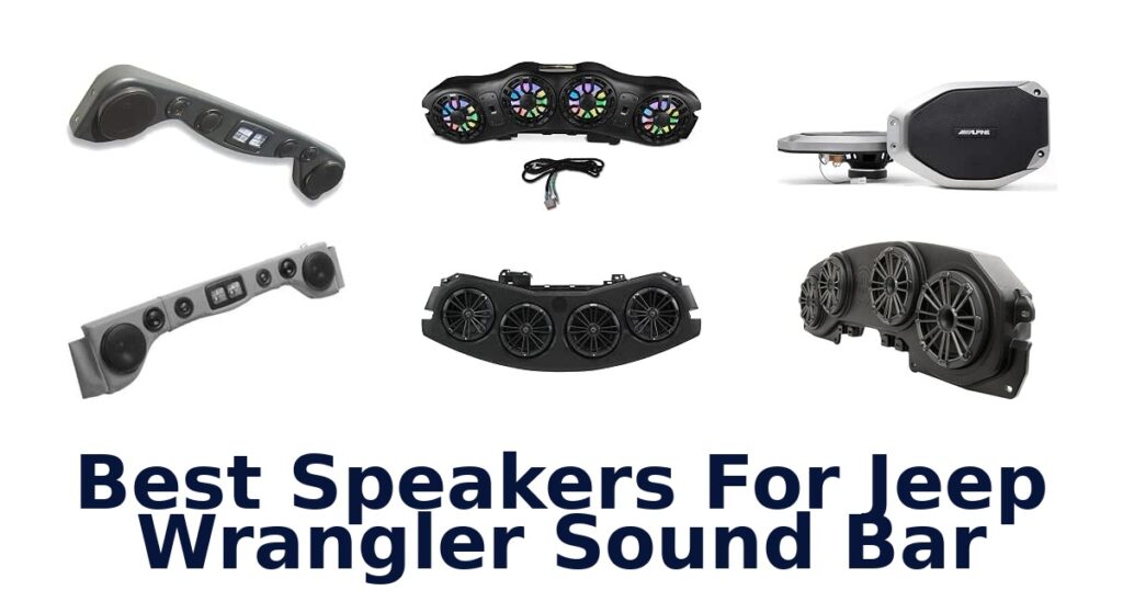 Best Speakers For Jeep Wrangler Sound Bar