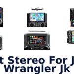 Best Stereo For Jeep Wrangler Jk