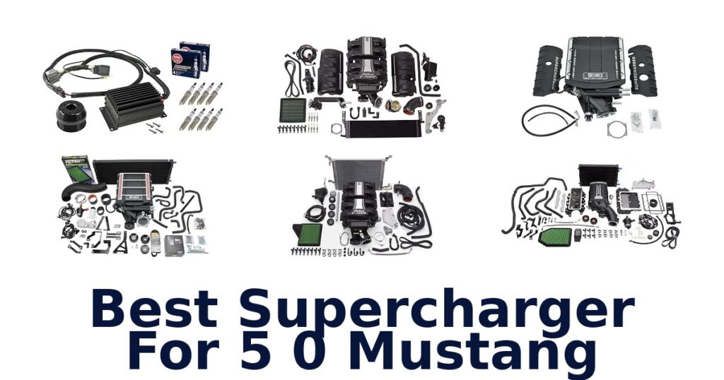 Best Supercharger For 5 0 Mustang