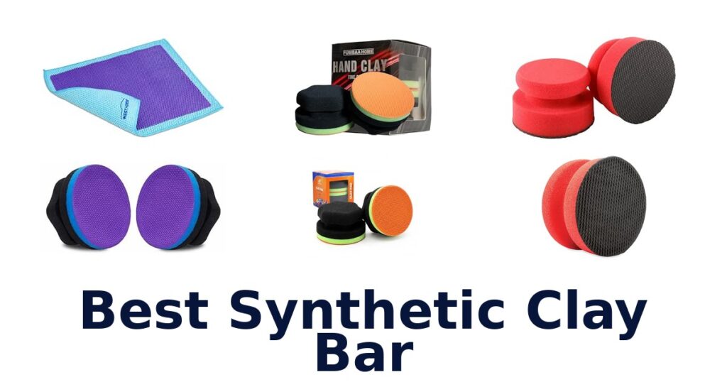 Best Synthetic Clay Bar