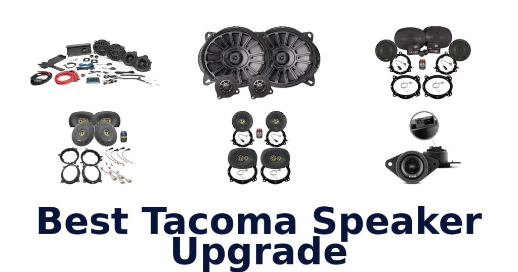 Best Tacoma Speaker Upgrade