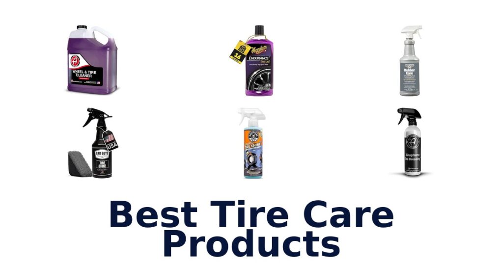 Best Tire Care Products
