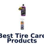 Best Tire Care Products