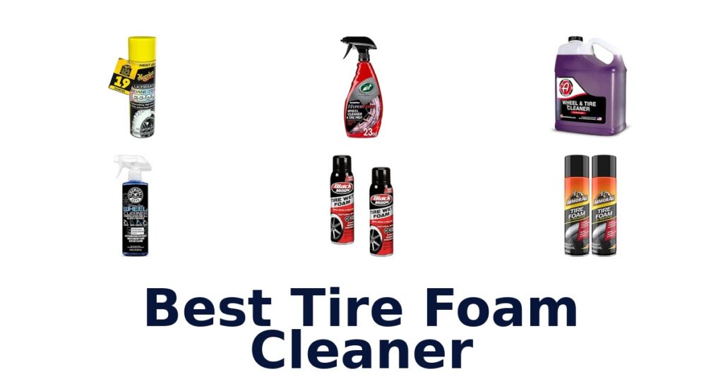 Best Tire Foam Cleaner